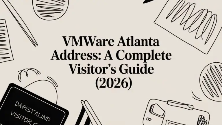 VMware Atlanta Address: A Complete Visitor’s Guide (2026)